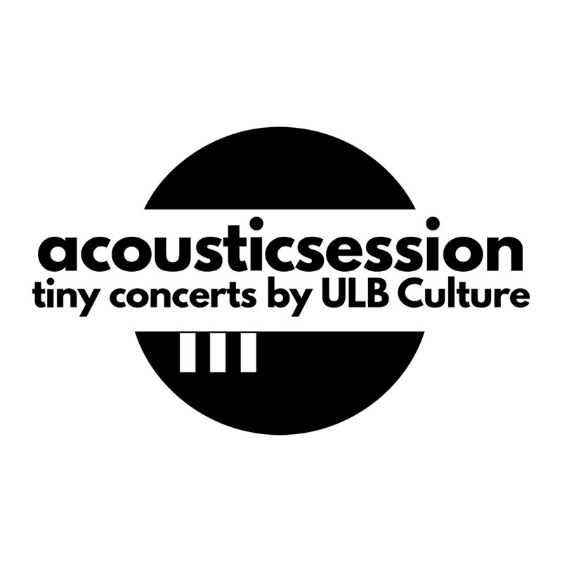 ACOUSTICSESSION – TINY CONCERTS BY ULB CULTURE