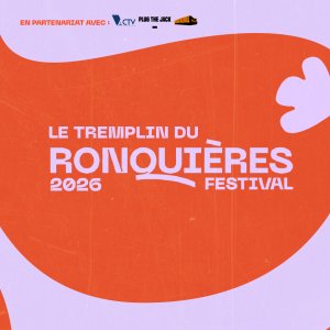 Appel : TREMPLIN DU RONQUIÈRES FESTIVAL 2026